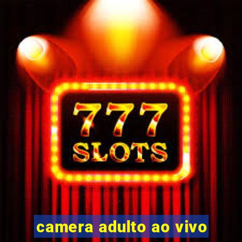 camera adulto ao vivo